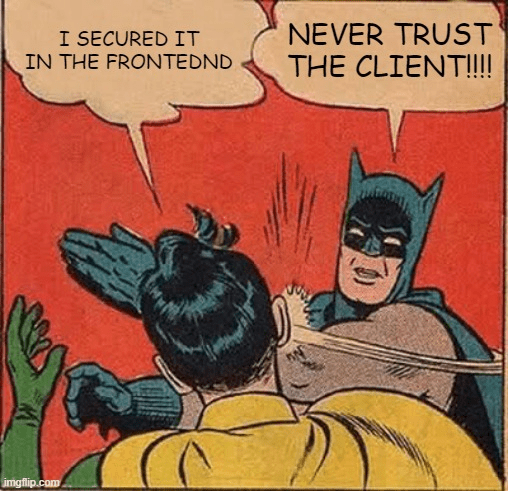 Don't Trust The Client